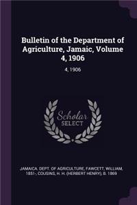 Bulletin of the Department of Agriculture, Jamaic, Volume 4, 1906: 4, 1906