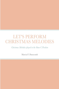 Let's Perform Christmas Melodies