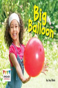 Big Balloon (Engage Literacy: Engage Literacy Yellow)