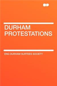 Durham Protestations