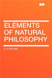 Elements of Natural Philosophy