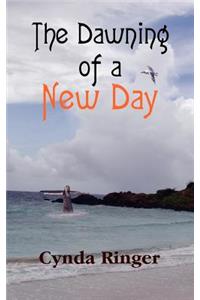 The Dawning of a New Day