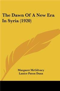 Dawn Of A New Era In Syria (1920)