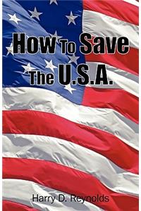How To Save The U.S.A.