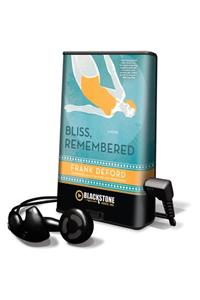 Bliss, Remembered