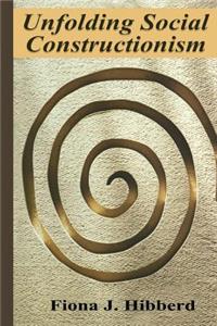 Unfolding Social Constructionism