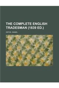 The Complete English Tradesman (1839 Ed.)