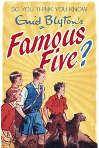 So You Think You Know: Enid Blyton's Famous Five