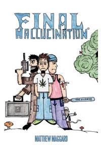 Final Hallucination