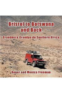 Bristol to Botswana and Back