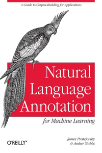 Natural Language Annotation for Machine Learning