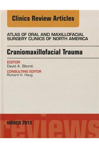 Craniomaxillofacial Trauma, an Issue of Atlas of the Oral and Maxillofacial Surgery Clinics