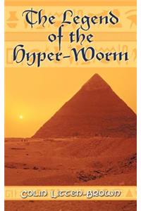 The Legend of the Hyper-Worm