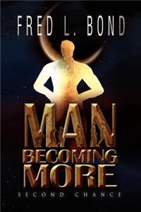 Man Becoming More: Second Chance