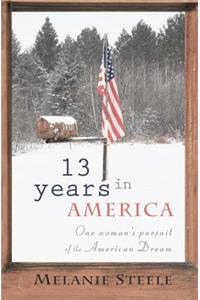 13 Years in America