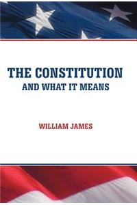 Constitution and What It Means