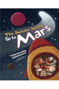 The Duckster Ducklings Go to Mars