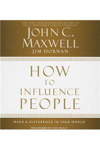 How to Influence People