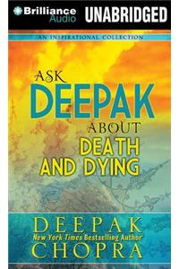 Ask Deepak about Death and Dying