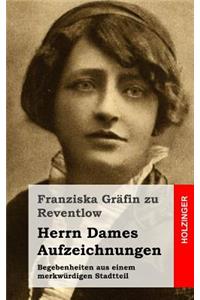 Herrn Dames Aufzeichnungen