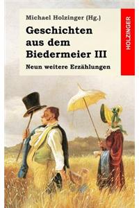Geschichten aus dem Biedermeier III