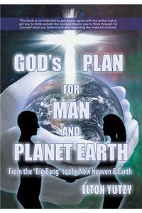 God's Plan for Man and Planet Earth