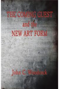 The Coming Guest and the New Art Form