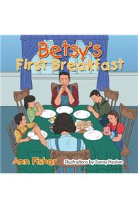 Betsy's First Breakfast