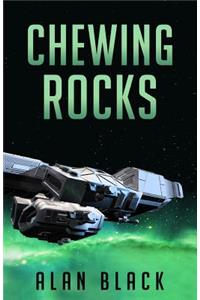 Chewing Rocks