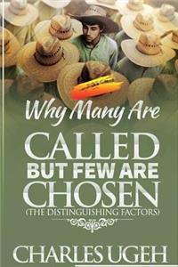 Why Many are Called but Few are Chosen
