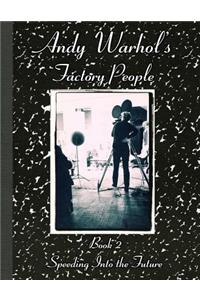 Andy Warhol's Factory People Book II