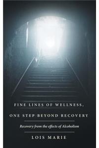 Fine Lines of Wellness, One Step Beyond Recovery