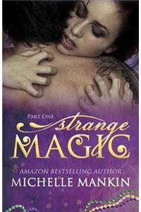 STRANGE MAGIC - Part One