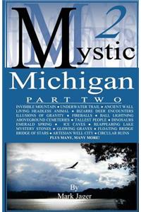 Mystic Michigan Part 2