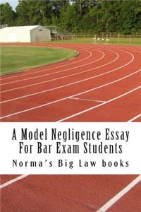 Model Negligence Essay For Bar Exam Students