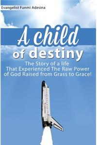 A Child of Destiny