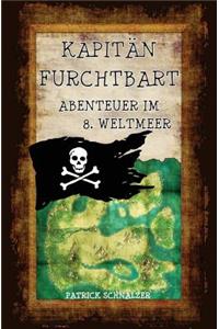 Kapitän FurchtBART - Abenteuer im 8. Weltmeer