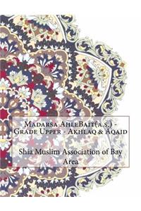 Madarsa AhleBait(a.s.) - Grade Upper - Akhlaq & Aqaid