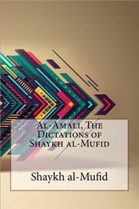 Al-Amali, The Dictations of Shaykh al-Mufid