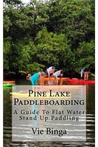 Pine Lake Paddleboarding