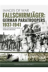 Fallschirmjager: German Paratroopers - 1937-1941