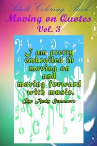 Adult Coloring Book: Moving on Quotes, Volume 3