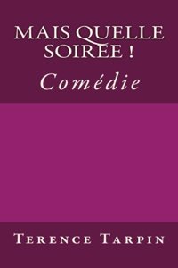 Mais quelle soirée!