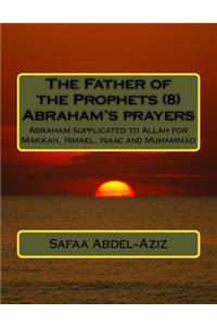 Father of the Prophets (8) Abraham's prayers