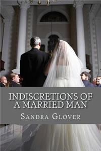 Indiscretions of a Married Man