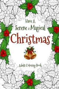 Have a Serene and Magical Christmas