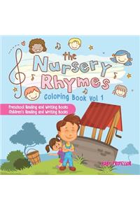 Nursery Rhymes Coloring Book Vol I - Preschool Reading and Writing Books Children's Reading and Writing Books