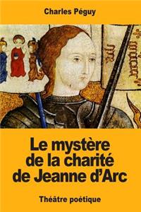 Le mystère de la charité de Jeanne d'Arc