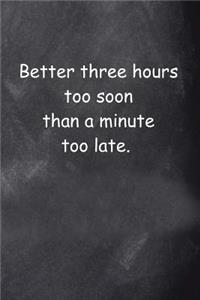 Shakespeare Quote Journal Better Soon Late Chalkboard