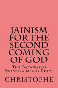 Jainism for the Second Coming of God
